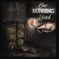 One Burning Match : One Burning Match